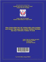 Tính toán kiểm tra hệ thống điều hòa không khí trung tâm giáo dục quốc phòng trường đại học tôn đức thắng tp hcm ngành công nghệ kỹ thuật nhiệt 