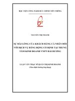 (LUẬN văn THẠC sĩ) sự hài lòng của khách hàng cá nhân đối với dịch vụ băng rộng cố định tại trung tâm kinh doanh VNPT hải dương 