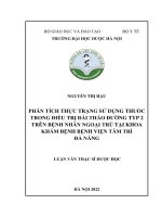 Phân tích thực trạng sử dụng thuốc trong điều trị đái tháo đường tuýp 2 trên bệnh nhân ngoại trú tại khoa khám bệnh bệnh viện tâm trí đà nẵng 