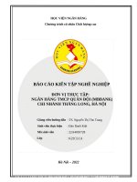 BÁO cáo KIẾN tập NGHỀ NGHIỆP đơn vị THỰC tập NGÂN HÀNG TMCP QUÂN đội (MBBANK) CHI NHÁNH THĂNG LONG, hà nội 