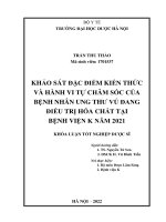TRẦN THU THẢO KHẢO sát đặc điểm KIẾN THỨC và HÀNH VI tự CHĂM sóc của BỆNH NHÂN UNG THƯ vú ĐANG điều TRỊ hóa CHẤT tại BỆNH VIỆN k năm 2021 KHÓA LUẬN tốt NGHIỆP dược sĩ 