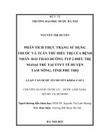 NGUYỄN THỊ HUYỀN PHÂN TÍCH THỰC TRẠNG sử DỤNG THUỐC và TUÂN THỦ điều TRỊ của BỆNH NHÂN đái THÁO ĐƢỜNG TYP 2 điều TRỊ NGOẠI TRÚ tại TTYT HUYỆN TAM NÔNG, TỈNH PHÚ THỌ LUẬN văn dƣợc sĩ CHUYÊN KHOA cấp i 