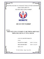 ĐỒ ÁN TỐT NGHIỆP  ĐỀ TÀI: THIẾT KẾ CUNG CẤP ĐIỆN VÀ HỆ THỐNG ĐIỆN MẶT  TRỜI CHO CHUNG CƯ FULL HOUSE