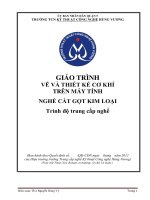 Giáo trình Vẽ và thiết kế cơ khí trên máy tính (Nghề: Cắt gọt kim loại - Trung cấp): Phần 1 - Trường TCN Kỹ thuật công nghệ Hùng Vương