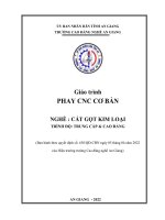 Giáo trình Phay CNC cơ bản (Nghề: Cắt gọt kim loại - Trình độ CĐ/TC): Phần 1 - Trường Cao đẳng Nghề An Giang