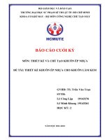 BÁO cáo CUỐI kỳ môn THIẾT kế và CHẾ tạo KHUÔN ép NHỰA đề tài THIẾT kế KHUÔN ép NHỰA CHO KHUÔN làm KEM 