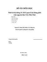 ĐỒ án môn học thiết kế hệ thống SCADA quản lí hệ thống phối trộn nguyên liệu TAG phú thái 