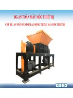 BÀI GIẢNG AN TOÀN MÁY MÓC, THIẾT bị