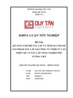 KHÓA LUẬN tốt NGHIỆP đề tài kế TOÁN CHI PHÍ xây lắp và TÍNH GIÁ THÀNH sản PHẨM xây lắp tại CÔNG TY TNHH tư vấn THIẾT kế và xây lắp CÔNG NGHIỆP PHÚ CƯỜNG VIỆT