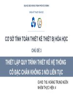 CƠ sở TÍNH TOÁN THIẾT kế THIẾT bị hóa học CHỦ đề 3 THIẾT lập QUY TRÌNH THIẾT kế hệ THỐNG cô đặc CHÂN KHÔNG 3 nồi LIÊN tục 