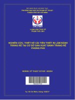 (LUẬN văn THẠC sĩ) nghiên cứu thiết kế cải tiến thiết bị làm bánh tráng rế tại cơ sở sản xuất bánh tráng rế phong phú 