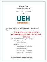 THỐNG kê ỨNG DỤNG TRONG KINH tế và KINH DOANH đề tài ẢNH HƯỞNG của VIỆC sử DỤNG INTERNET đến VIỆC học tập của SINH VIÊN UEH  