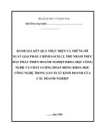 ĐÁNH GIÁ kết QUẢ THỰC HIỆN và NHỮNG đề XUẤT GIẢI PHÁP, CHÍNH SÁCH cụ THỂ NHẰM THÚC đẩy PHÁT TRIỂN DOANH NGHIỆP KHOA học CÔNG NGHỆ và CHẤT LƯỢNG HOẠT ĐỘNG KHOA học CÔNG NGHỆ TRONG sản XUẤT KINH DOANH của các DOANH NGHIỆP 