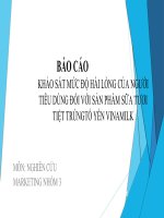 BÁO cáo KHẢO sát mức độ hài LÒNG của NGƯỜI TIÊU DÙNG đối với sản PHẨM sữa tươi TIỆT TRÙNGTỔ yến VINAMILK 