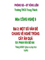 MỘT SỐ VẤN ĐỀ CHUNG VỀ NGHỀ TRỒNGCHUNG VỀ NGHỀ TRỒNG CÂY ĂN QUẢCÂY ĂN QUẢ