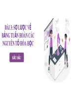 Bài giảng Hóa học 7 bài 3 sách Cánh diều: Sơ lược về bảng tuần hoàn các nguyên tố hóa học