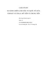 QUAN HỆ QUỐC TẾ CASE STUDY SO SÁNH CHIẾN LƯỢC ĐẦU TƯ QUỐC TẾ GIỮA VINFAST VÀ TESLA: MỸ TIẾN VÀ TRUNG TIẾN