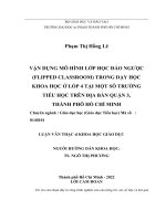 Vận dụng mô hình lớp học đảo ngược (flipped calssroom) trong dạy học khoa học ở lớp 4 tại một số trường tiểu học trên địa bàn quận 3, thành phố hồ chí minh 