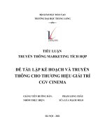 TIỂU LUẬN TRUYỀN THÔNG MARKETING TÍCH hợp đề tài lập kế HOẠCH và TRUYỀN THÔNG CHO THƯƠNG HIỆU GIẢI TRÍ CGV CINEMA 