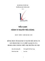 ĐỀ tài PHÂN TÍCH HÀNH VI NGƯỜI TIÊU DÙNG về sản PHẨM TRÀ và cà PHÊ tại QUÁN của HIGHLANDS COFFEE TRÊN THỊ TRƯỜNG hà nội 