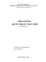 Bài giảng Quản trị sự thay đổi: Phần 1 - Trường ĐH Công nghiệp Quảng Ninh