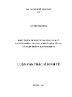 Luận văn thạc sỹ - Phát triển dịch vụ ngân hàng bán lẻ tại ngân hàng thương mại cổ phần Đầu tư và Phát triển Việt Nam