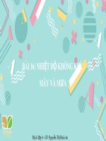 Bài giảng Địa lí lớp 6 bài 16: Nhiệt độ không khí. Mây và mưa