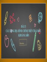 Bài giảng Địa lí lớp 6 bài 13: Các dạng địa hình chính trên trái đất. Khoáng sản