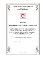 THIẾT KẾ HỆ TRUYỀN ĐỘNG ĐIỆN T-Đ CÓ ĐẢO CHIỀU SỬ DỤNG CHỈNH LƯU CẦU 1 PHA CÓ ĐIỀU KHIỂN, ĐỘNG CƠ 1 CHIỀU KÍCH TỪ ĐỘC LẬP