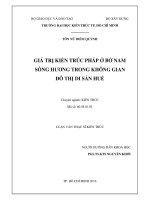 Luận văn Thạc sĩ Kiến trúc - Giá trị kiến trúc Pháp ở bờ Nam sông Hương trong không gian đô thị di sản Huế