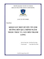 Khảo sát một số yếu tố ảnh hưởng đến quá trình ngâm thẩm thấu và sấy dẻo Thanh Long.pdf