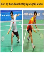 Bài 2 kĩ thuật đánh cầu thấp tay bên phải, bên trái