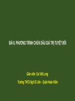 Bài giảng Toán lớp 8 bài 6: Phương trình chứa dấu giá trị tuyệt đối - GV. Cai Việt Long