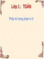 Bài giảng môn Toán lớp 1: Phép trừ trong phạm vi 9