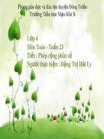 Bài giảng môn Toán lớp 4: Phép cộng phân số - Đặng Thị Hải Ly