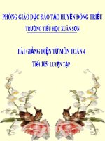 Bài giảng môn Toán lớp 4 - Tiết 105: Luyện tập