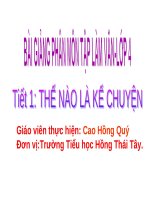Bài giảng Tiếng Việt lớp 4: Tập làm văn - Thế nào là kể chuyện
