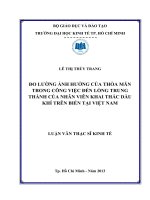 Luận văn thạc sĩ UEH đo lường ảnh hưởng của thỏa mãn trong công việc đến lòng trung thành của nhân viên khai thác dầu khí trên biển tại việt nam , luận văn thạc sĩ 