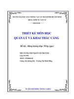 THIẾT KẾ MÔN HỌC QUẢN LÝ VÀ KHAI THÁC CẢNG Đề tài  Hàng lương thực 50 kg (gạo)