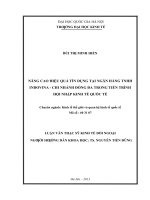 Luận văn thạc sĩ UEB nâng cao hiệu quả tín dụng tại ngân hàng TNHH indovina – chi nhánh đống đa trong tiến trình hội nhập kinh tế quốc tế    001 