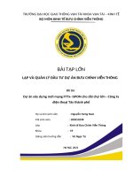 (TIỂU LUẬN) bài tập lớn lập và QUẢN lý đầu tư dự án bưu CHÍNH VIỄN THÔNG đề tài dự án xây dựng mới mạng FTTx  GPON cho đài chợ lớn   công ty điện thoại tây thành phố 