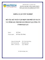 Khóa luận tốt nghiệp kế toán tập hợp chi phí sản xuất và tính giá thành sản phẩm tại công ty TNHH đại lục 