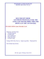 (TIỂU LUẬN) bản THUYẾT MINH sản PHẨM THAM GIA CUỘC THI SÁNG tạo THANH THIẾU NIÊN tên PHẦN mềm game tiêu diệt covid 