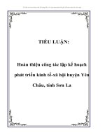 TIỂU LUẬN: Hoàn thiện công tác lập kế hoạch phát triển kinh tế-xã hội huyện Yên Châu, tỉnh Sơn La