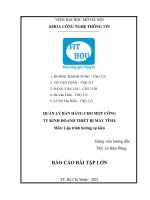 (TIỂU LUẬN) báo cáo bài tập lớn quản lý thông tin bảo hành thiết bị đã bán ra của một công ty kinh doanh máy tính 