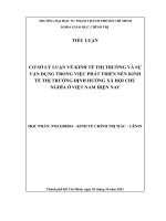 (TIỂU LUẬN) cơ sở lý LUẬN về KINH tế THỊ TRƯỜNG và sự vận DỤNG TRONG VIỆC PHÁT TRIỂN nền KINH tế THỊ TRƯỜNG ĐỊNH HƯỚNG xã hội CHỦ NGHĨA ở VIỆT NAM HIỆN NAY 