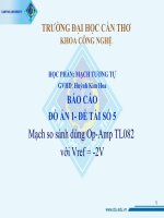 (TIỂU LUẬN) báo cáo đồ án 1  đề tài số 5 mạch so sánh dùng op amp TL082 với vref =  2v 