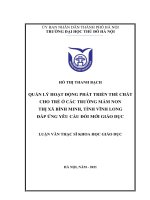 LUẬN VĂN: QUẢN LÝ HOẠT ĐỘNG PHÁT TRIỂN THỂ CHẤT  CHO TRẺ Ở CÁC TRƯỜNG MẦM NON  THỊ XÃ BÌNH MINH, TỈNH VĨNH LONG ĐÁP ỨNG YÊU CẦU ĐỔI MỚI GIÁO DỤC