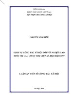 LUẬN án TIẾN sĩ CÔNG tác xã hội DỊCH vụ CÔNG tác xã hội đối với NGƢỜI CAO TUỔI tại các cơ sở TRỢ GIÚP xã hội HIỆN NAY 