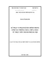 Luận văn xử phạt vi phạm hành chính trong lĩnh vực phòng cháy, chữa cháy   từ thực tiễn thành phố hà nội 
